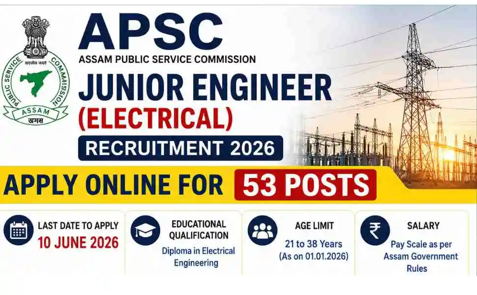 Assam APSC Junior Engineer (Electrical) Recruitment 2026 Apply Online for 53 Posts
